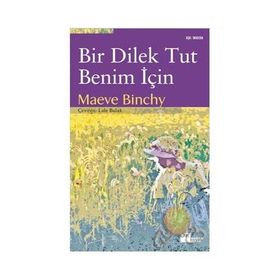 BIR DILEK TUT BENIM İÇIN - MAEVE BINCHY