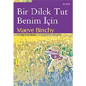 BIR DILEK TUT BENIM İÇIN - MAEVE BINCHY