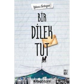 Bir Dilek Tut - Yılmaz Erdogan