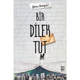 Bir Dilek Tut - Yılmaz Erdogan