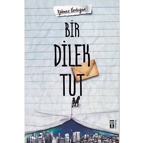 Bir Dilek Tut - Yılmaz Erdogan