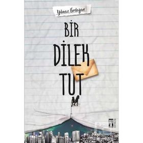 Bir Dilek Tut - Yılmaz Erdogan