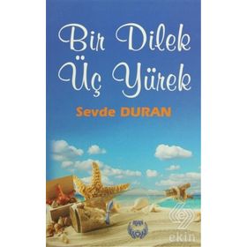 Bir Dilek Üç Yürek - Sevde Duran