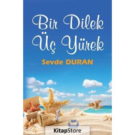Bir Dilek Üç Yürek - Sevde Duran