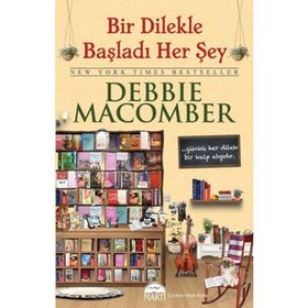 BIR DILEKLE BAŞLADI HER ŞEY (CILTLI) - DEBBIE MACOMBER