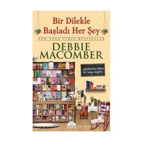 BIR DILEKLE BAŞLADI HER ŞEY (CILTLI) - DEBBIE MACOMBER