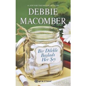 BIR DILEKLE BAŞLADI HER ŞEY (CILTLI) - DEBBIE MACOMBER