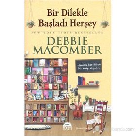 BIR DILEKLE BAŞLADI HER ŞEY (CILTLI) - DEBBIE MACOMBER