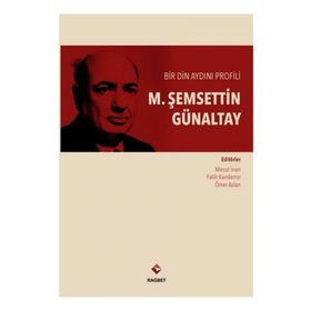 Bir Din Aydını Profili Şemseddin Günaltay - Ömer Aslan