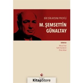 Bir Din Aydını Profili Şemseddin Günaltay - Ömer Aslan