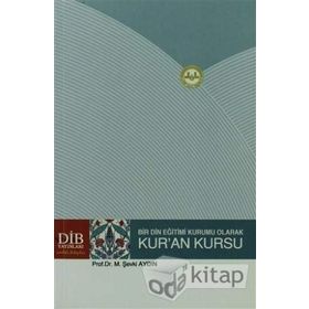 BIR DIN EĞİTİMİ KURUMU OLARAK KUR'AN KURSU - KOMISYON