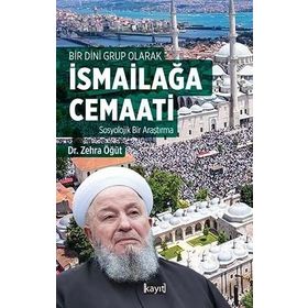 Bir Dini Grup Olarak İsmailağa Cemaati Sosyolojik Bir Araştırma Kayıt Yayınları