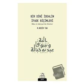 Bir Dini İdealin İfade Biçimleri - M. Nedim Tan