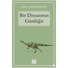 Bir Dinozorun Günlüğü - Julia Donaldson