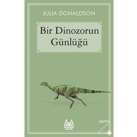 Bir Dinozorun Günlüğü - Julia Donaldson