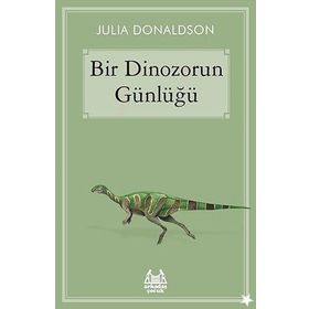 Bir Dinozorun Günlüğü - Julia Donaldson