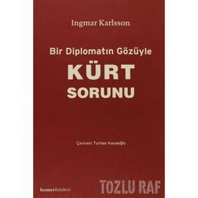 BIR DİPLOMATIN GÖZÜYLE KÜRT SORUNU - INGMAR KARLSSON