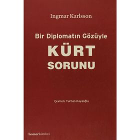 BIR DİPLOMATIN GÖZÜYLE KÜRT SORUNU - INGMAR KARLSSON