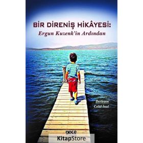 Bir Direniş Hikayesi - Ergun Kuzenk'in Ardından - Kolektif