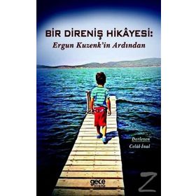 Bir Direniş Hikayesi - Ergun Kuzenk'in Ardından - Kolektif