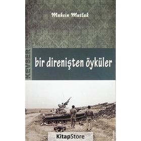 Bir Direnişten Öyküler - Muhsin Mutlak