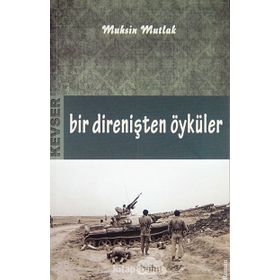 Bir Direnişten Öyküler - Muhsin Mutlak