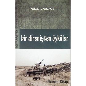 Bir Direnişten Öyküler - Muhsin Mutlak