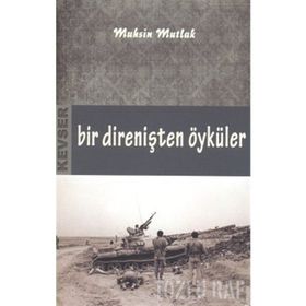 Bir Direnişten Öyküler - Muhsin Mutlak