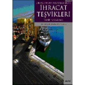 BIR DIŞ TICARET POLİTİKASI ARACI İHRACAT TEŞVİKLERİ TEORI- UYGULAMA - OSMAN BARBAROS KEMER