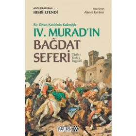 Bir Divan Katibinin Kalemiyle 4. Murad'ın Bağdat Seferi-Yeditepe Akademi