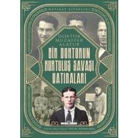 Bir Doktorun Kurtuluş Savaşı Hatıraları / Selim Ahmetoğlu / Timaş Yayınları