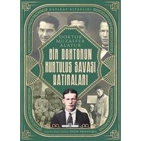 Bir Doktorun Kurtuluş Savaşı Hatıraları / Selim Ahmetoğlu / Timaş Yayınları