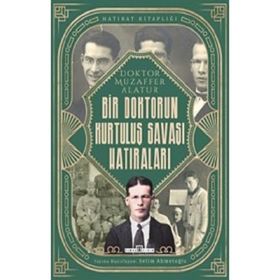 Bir Doktorun Kurtuluş Savaşı Hatıraları / Selim Ahmetoğlu / Timaş Yayınları