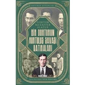 Bir Doktorun Kurtuluş Savaşı Hatıraları / Selim Ahmetoğlu / Timaş Yayınları