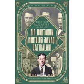 Bir Doktorun Kurtuluş Savaşı Hatıraları / Selim Ahmetoğlu / Timaş Yayınları