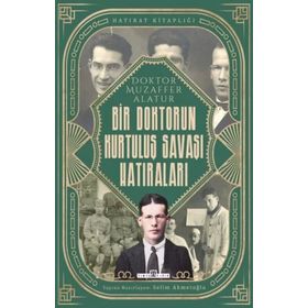 Bir Doktorun Kurtuluş Savaşı Hatıraları / Selim Ahmetoğlu / Timaş Yayınları