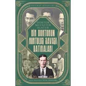 Bir Doktorun Kurtuluş Savaşı Hatıraları / Selim Ahmetoğlu / Timaş Yayınları