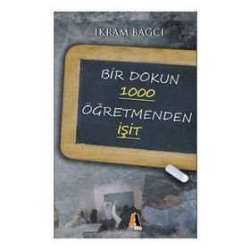 BIR DOKUN 1000 ÖĞRETMENDEN İŞİT - İKRAM BAĞCI