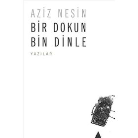 Bir Dokun Bin Dinle - Aziz Nesin