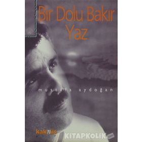 BIR DOLU BAKIR YAZ - MUSTAFA AYDOĞAN