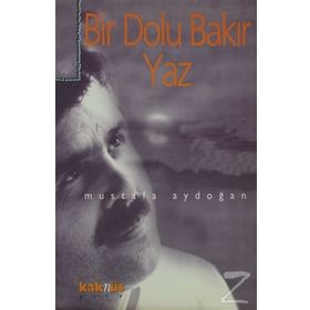 BIR DOLU BAKIR YAZ - MUSTAFA AYDOĞAN