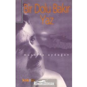 BIR DOLU BAKIR YAZ - MUSTAFA AYDOĞAN