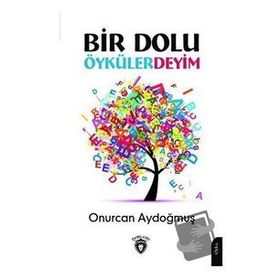 Bir Dolu Öykülerdeyim - Onurcan Aydoğmuş