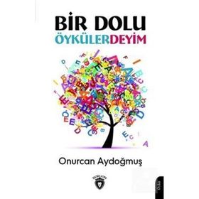 Bir Dolu Öykülerdeyim - Onurcan Aydoğmuş