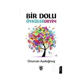 Bir Dolu Öykülerdeyim - Onurcan Aydoğmuş