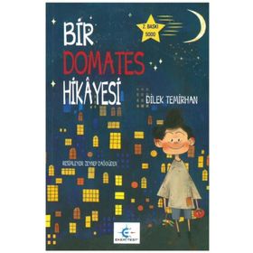 Bir Domates Hikayesi - Dilek Temirhan - Ekertest Yayınları