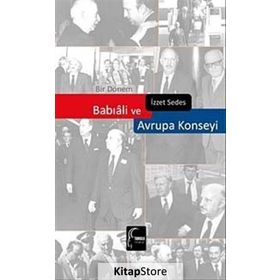 Bir Dönem Babıali ve Avrupa Konseyi - İzzet Sedes