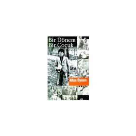 BIR DÖNEM BIR ÇOCUK - ALTAN ÖYMEN (ISBN:9786051114057)