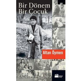 BIR DÖNEM BIR ÇOCUK - ALTAN ÖYMEN (ISBN:9786051114057)