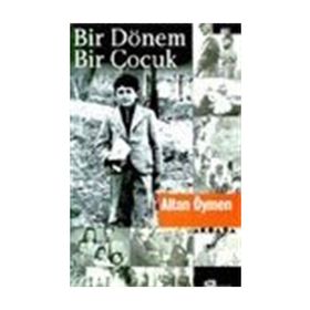 BIR DÖNEM BIR ÇOCUK - ALTAN ÖYMEN (ISBN:9786051114057)